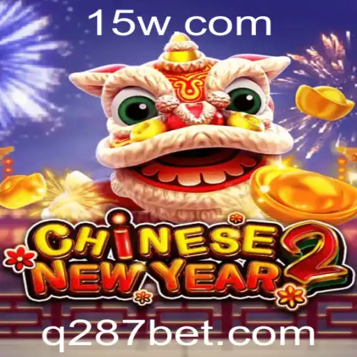 CHINESENEWYEAR2: Descubra a Empolgante Experiência de Jogo Online com 287bet