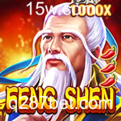 Descubra o Universo de FengShen e 287bet: Regras, Estratégias e Novidades